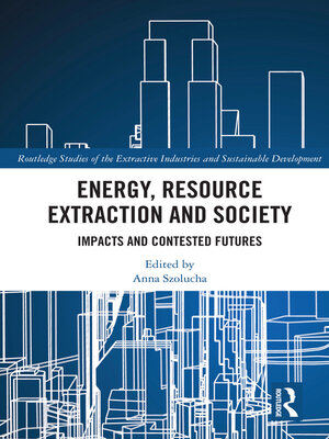 cover image of Energy, Resource Extraction and Society